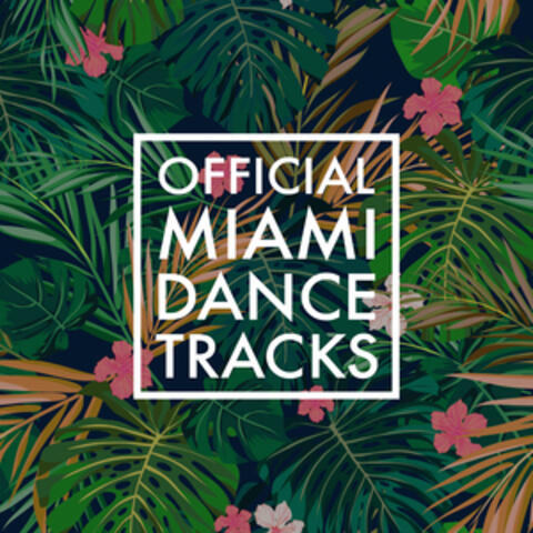 Official Miami Dance Tracks