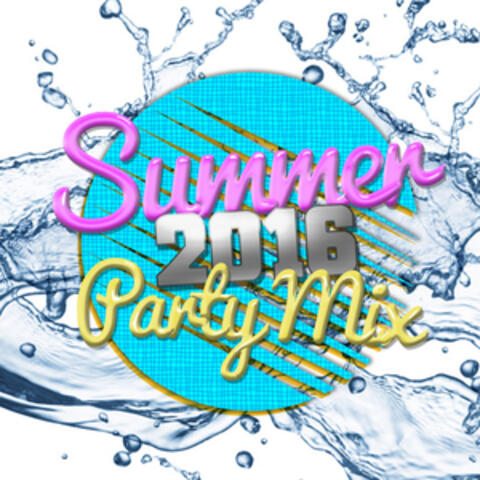 Summer 2016 Party Mix