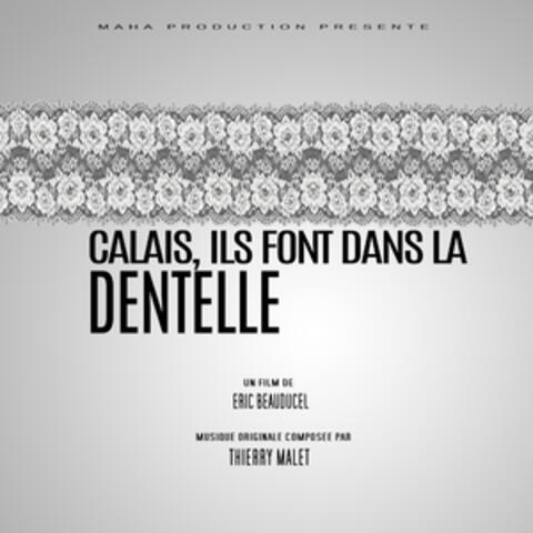 Calais, ils font dans la dentelle (Original Motion Picture Soundtrack)
