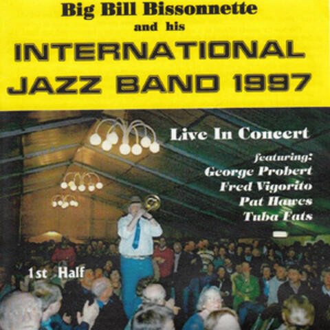 Big Bill Bissonnette & His International Jazz Band 1997 - "Live" - First Half