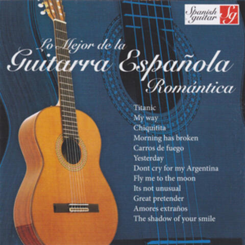 The Very Best of Spanish Guitar  Romantic Songs