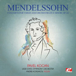 Concerto for Violin and Orchestra in E Minor, Op. 64: I. Allegro molto appassionato / II. Andante con moto / III. Allegretto non troppo - Allegro molto vivace