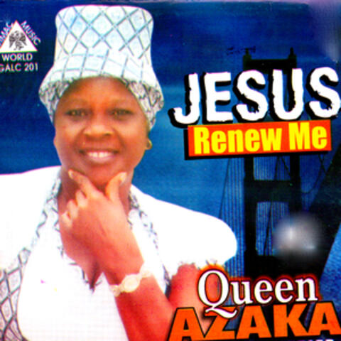 Jesus Renew Me