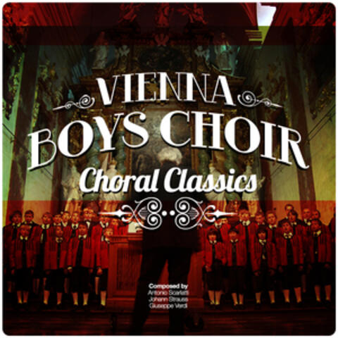 Vienna Boys Choir: Choral Classics
