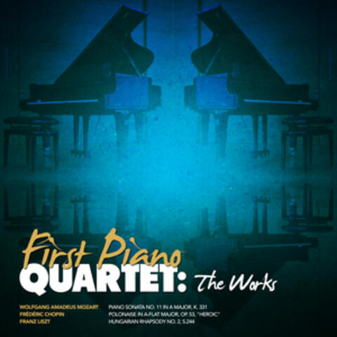 First Piano Quartet: The Works