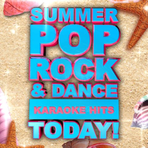 Summer Pop Rock & Dance Karaoke Hits Today!