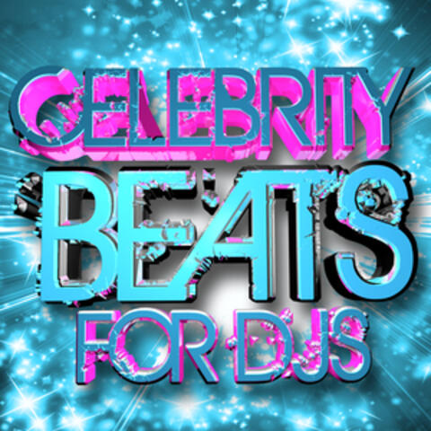 Celebrity Beats for DJ's
