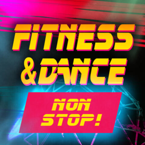 Fitness & Dance Non-Stop!