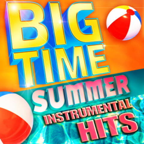 Big Time Summer Instrumental Hits