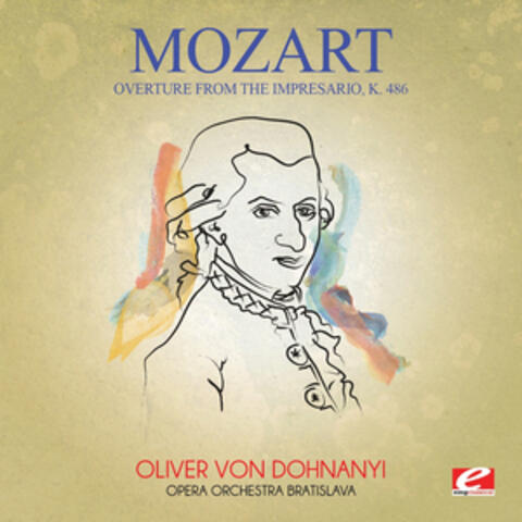 Mozart: Overture from The Impresario, K. 486 (Digitally Remastered)