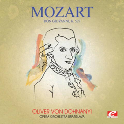 Mozart: Don Giovanni, K. 527 (Digitally Remastered)