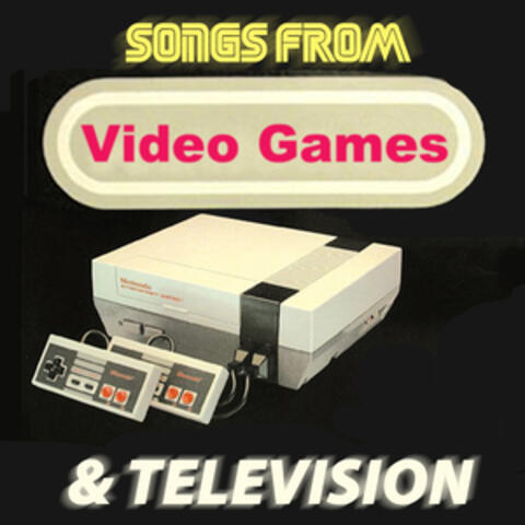 Songs from Video Games & Television