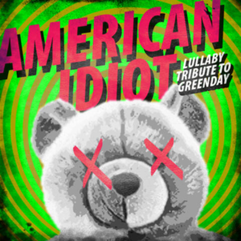 American Idiot - Lullaby Tribute to Green Day