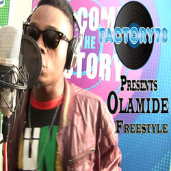 Factory78 Presents Olamide Freestyle