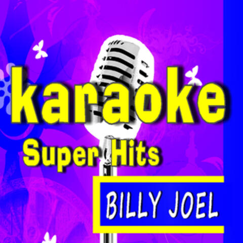 Karaoke Super Hits: Billy Joel, Vol. 2