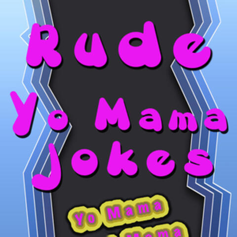 Rude Yo Mama Jokes