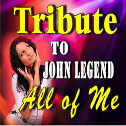 Tribute to John Legend: All of Me
