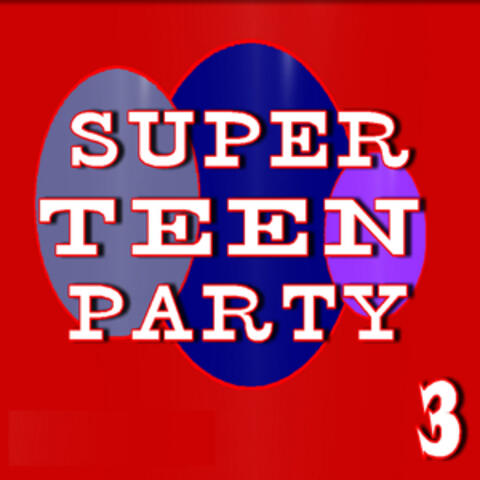 Super Teen Party, Vol. 3