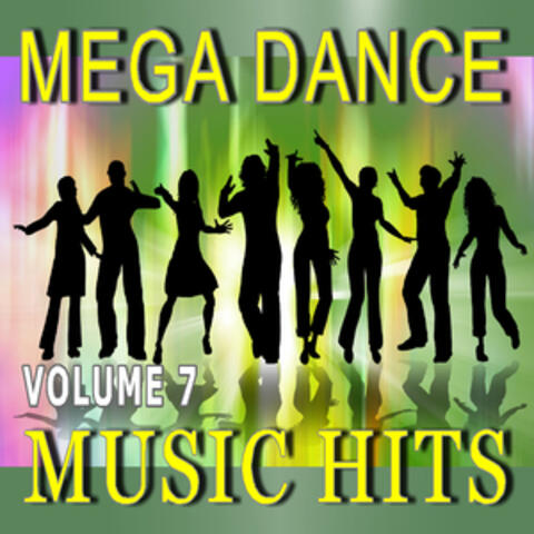 Mega Dance Music Hits, Vol. 7