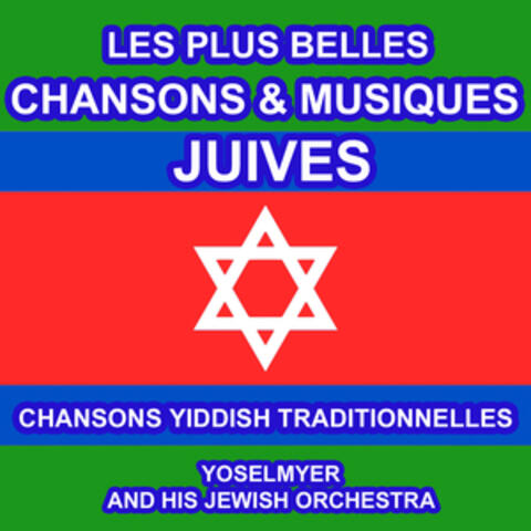 Les Plus Belles Chansons et Musiques Juives - Chansons Yiddish Traditionnelles