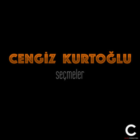 Cengiz Kurtoğlu Seçmeler