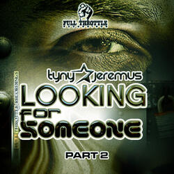 Looking for Someone (2seal & DJ Frisco Remix)