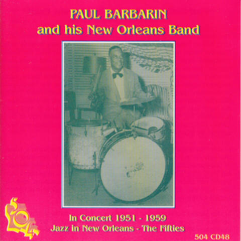 Paul Barbarin and his New Orleans Band in Concert 1951-1959