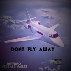 Don't Fly Away