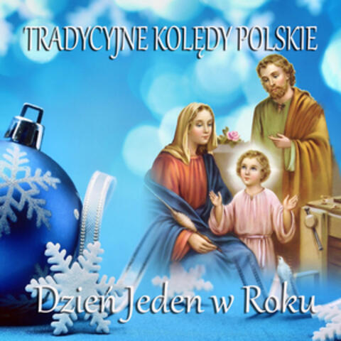 Tradycyjne Koledy Polskie Dzien Jeden w Roku