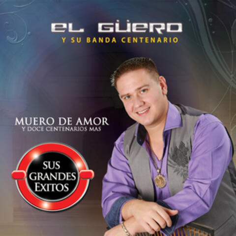 Muero de Amor y Doce Centenarios Mas