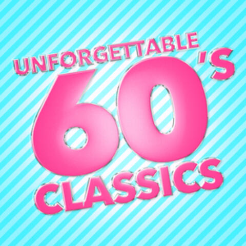 Unforgettable 60's Classics