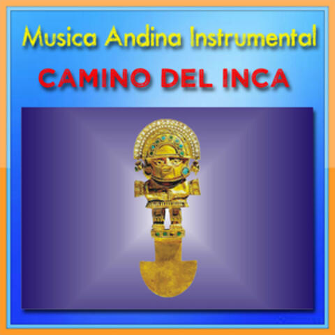 Musica Andina Instrumental - Camino del Inca