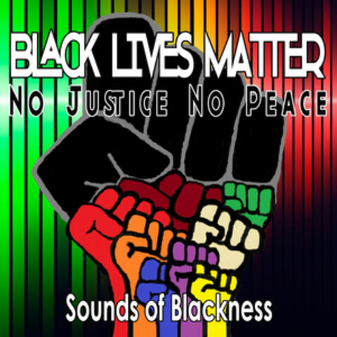 Black Lives Matter: No Justice No Peace - Single
