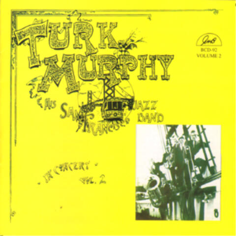 Turk Murphy and His San Francisco Jazz Band in Concert, Vol. 2