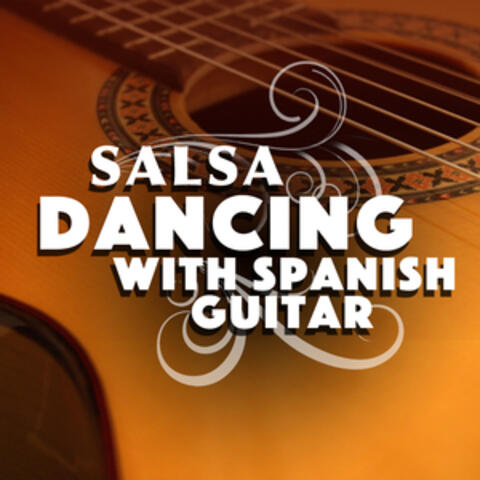 Salsa Dancing with Spanish Guitar