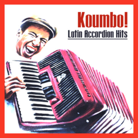 Koumbo! - Latin Accordion Hits