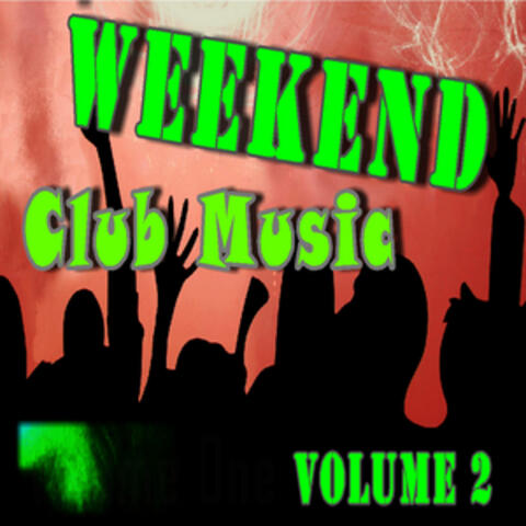 Weekend Club Music, Vol. 2