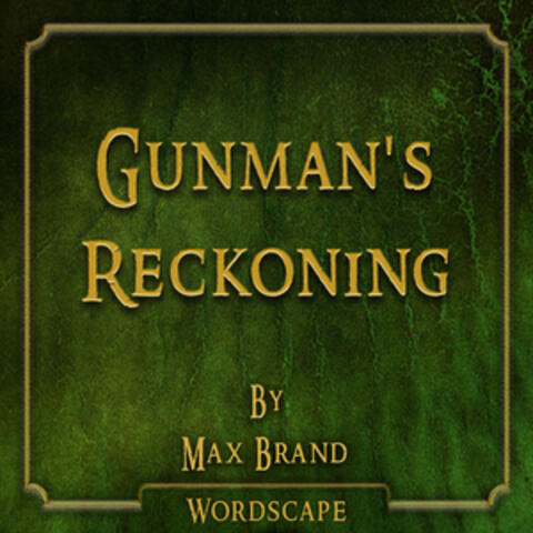 Gunman's Reckoning (By Max Brand)