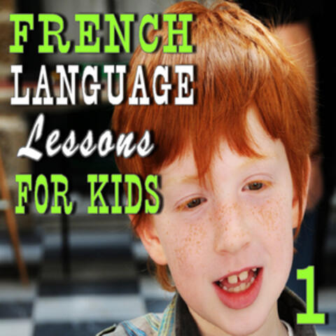 French Language Lessons for Kids, Vol. 1
