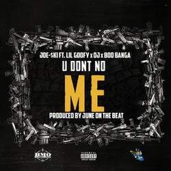 U Dont No Me (feat. Lil Goofy, DJ & Boo Banga)