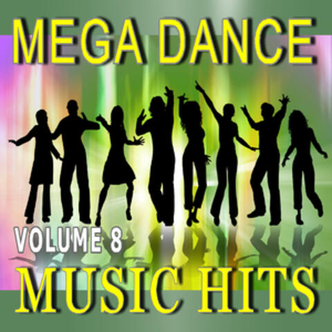 Mega Dance Music Hits, Vol. 8