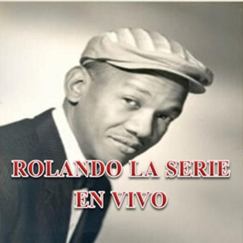 Rolando la Serie en Vivo
