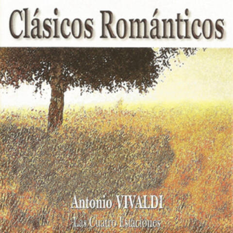 Clásicos Románticos - Antonio Vivaldi - Las Cuatro Estaciones