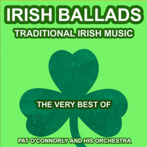 Irish Ballads - The Very Best of Traditional Irish Music