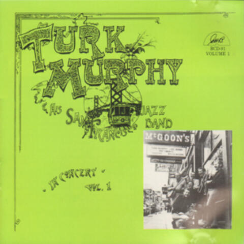 Turk Murphy and His San Francisco Jazz Band in Concert, Vol. 1