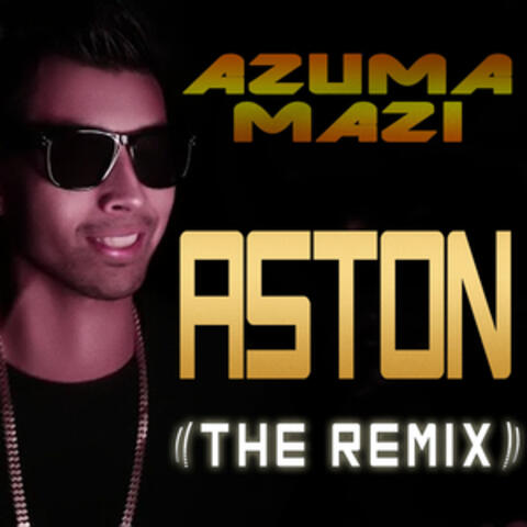 Aston (The Remix)