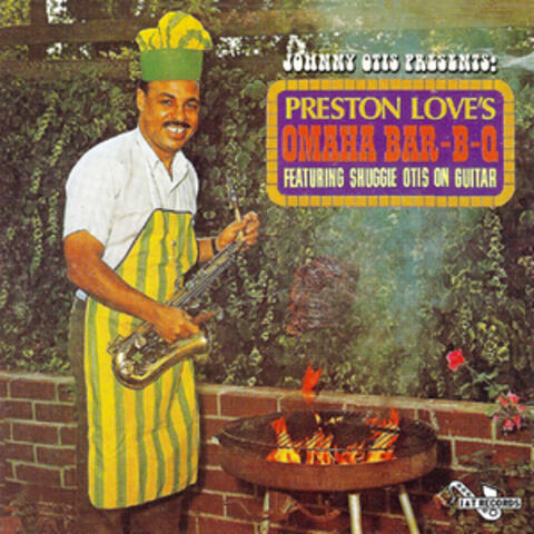 Johnny Otis Presents: Preston Love's Omaha Bar-B-Q