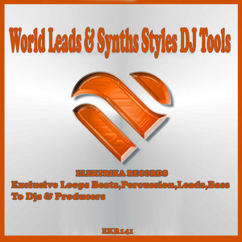 World Leads & Synths Styles DJ Tools