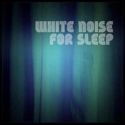 White Noise for Sleep