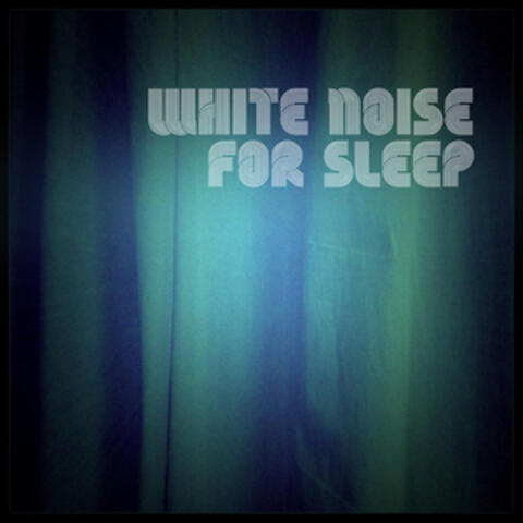 White Noise for Sleep